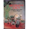Decorative Cacti: A Guide to Succulent House Plants