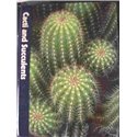 Cacti and Succulents: The Time-Life encyclopedia of Gardening