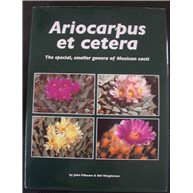 Ariocarpus et cetera: The special, smaller genera of Mexican cacti (Used)
